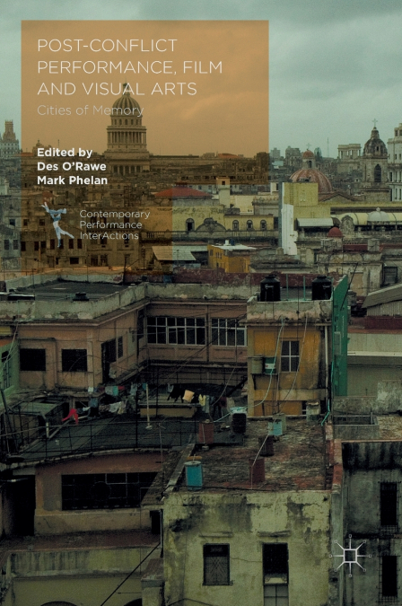 Post-Conflict Performance, Film and Visual Arts