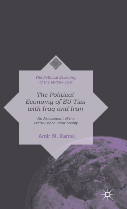 The Political Economy of EU Ties with Iraq and Iran