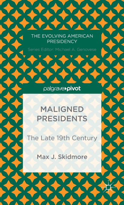Maligned Presidents