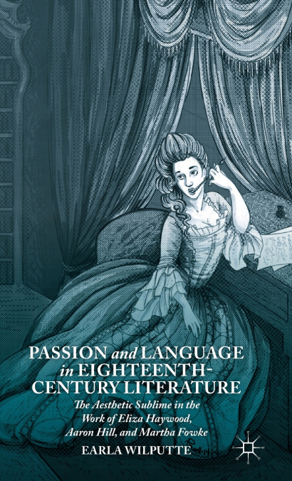 Passion and Language in Eighteenth-Century Literature