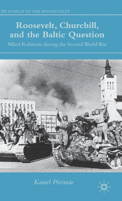 Roosevelt, Churchill, and the Baltic Question