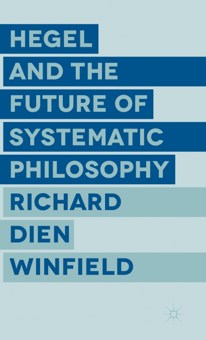 Hegel and the Future of Systematic Philosophy