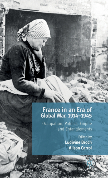 France in an Era of Global War, 1914-1945