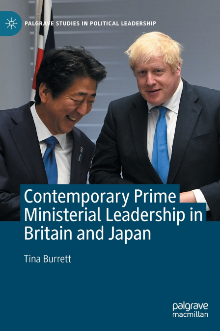 Contemporary Prime Ministerial Leadership in Britain and Japan