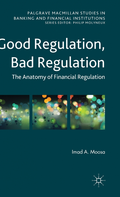 Good Regulation, Bad Regulation