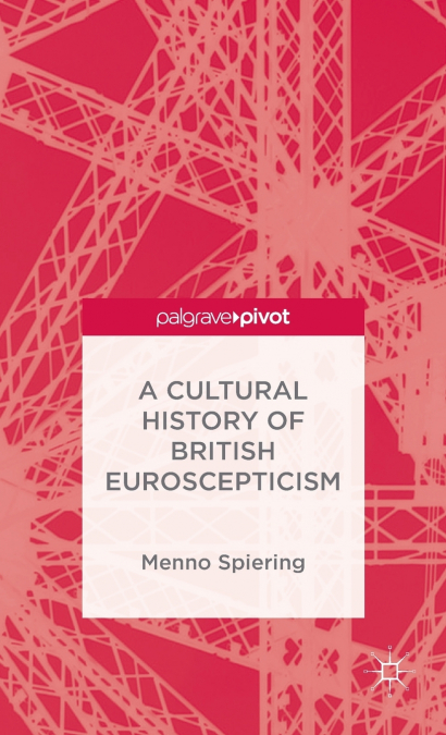 A Cultural History of British Euroscepticism