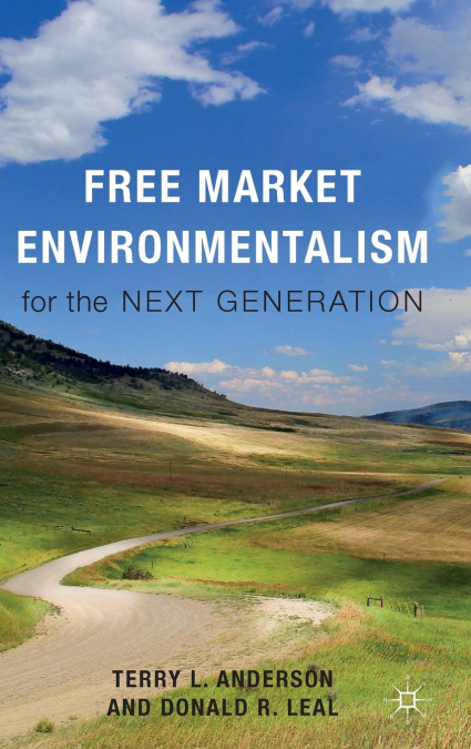 Free Market Environmentalism for the Next Generation