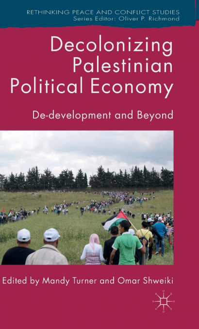 Decolonizing Palestinian Political Economy