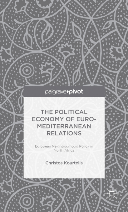 The Political Economy of Euro-Mediterranean Relations