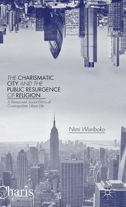 The Charismatic City and the Public Resurgence of Religion