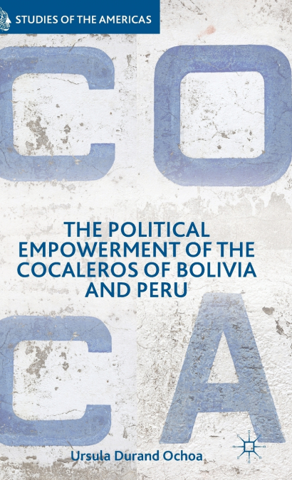 The Political Empowerment of the Cocaleros of Bolivia and Peru
