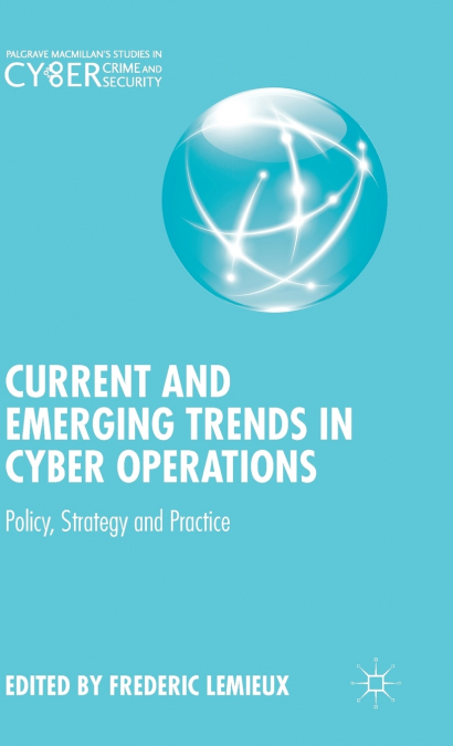 Current and Emerging Trends in Cyber Operations