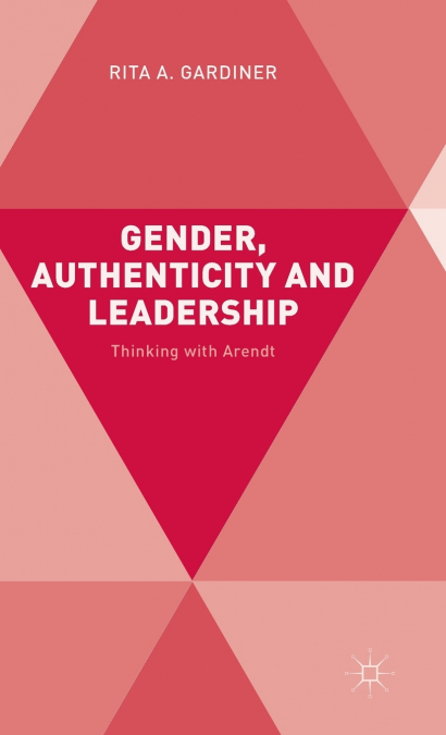 Gender, Authenticity and Leadership