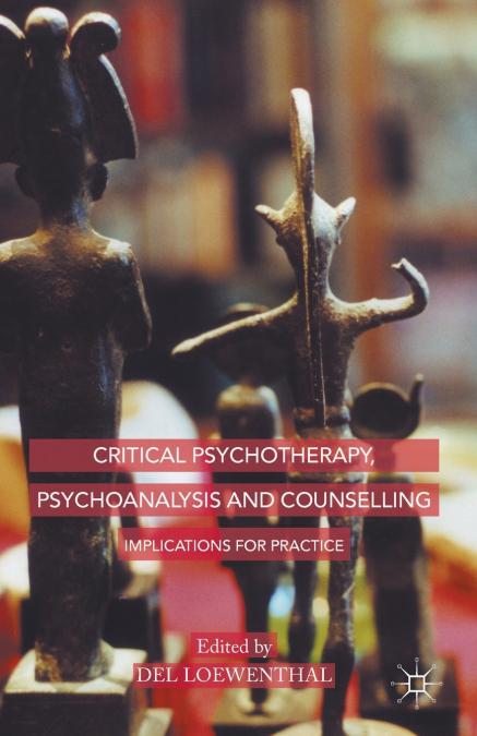 Critical Psychotherapy, Psychoanalysis and Counselling