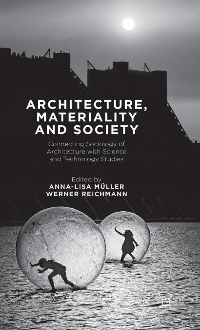 Architecture, Materiality and Society