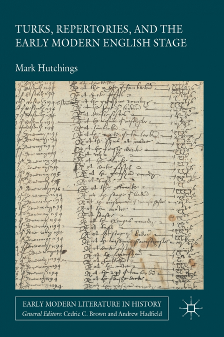 Turks, Repertories, and the Early Modern English Stage