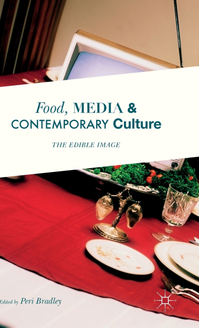 Food, Media and Contemporary Culture