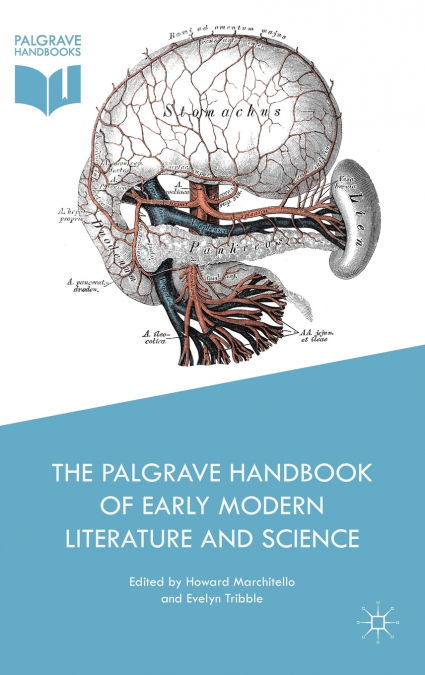 The Palgrave Handbook of Early Modern Literature and Science