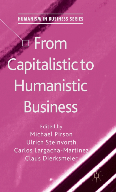 From Capitalistic to Humanistic Business