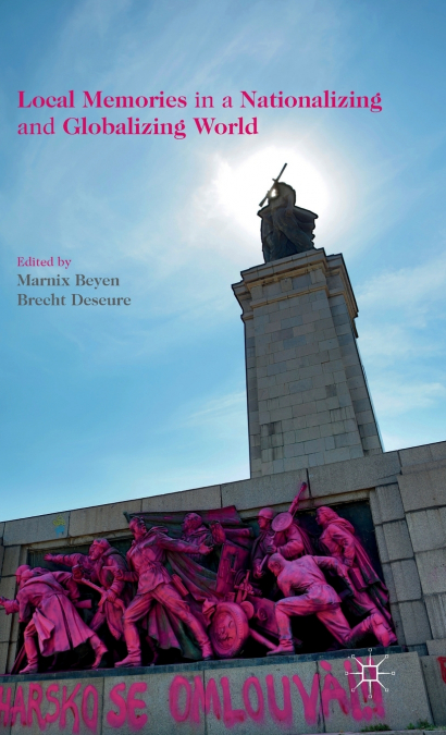 Local Memories in a Nationalizing and Globalizing World