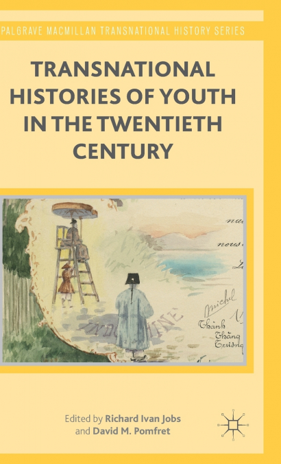 Transnational Histories of Youth in the Twentieth Century