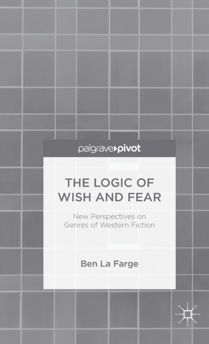 The Logic of Wish and Fear