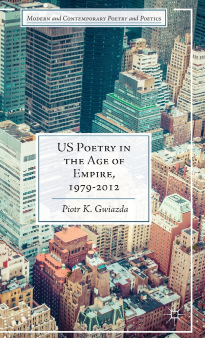 US Poetry in the Age of Empire, 1979-2012
