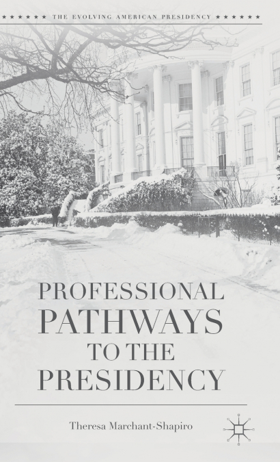 Professional Pathways to the Presidency