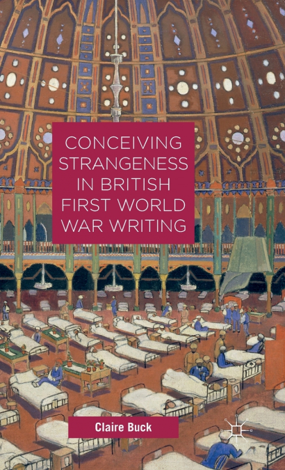 Conceiving Strangeness in British First World War Writing