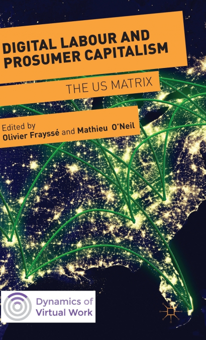 Digital Labour and Prosumer Capitalism
