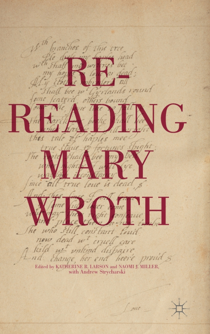 Re-Reading Mary Wroth