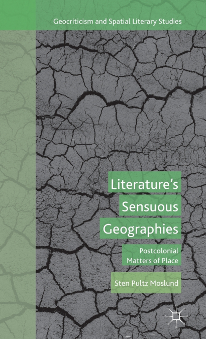 Literature’s Sensuous Geographies