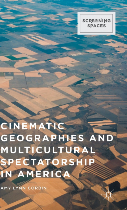 Cinematic Geographies and Multicultural Spectatorship in America