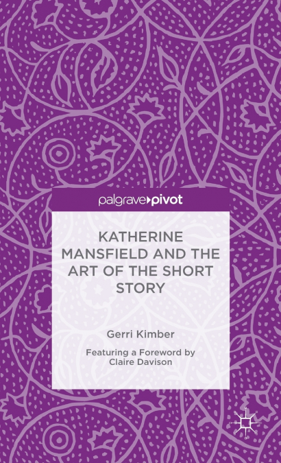 Katherine Mansfield and the Art of the Short Story