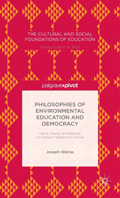 Philosophies of Environmental Education and Democracy