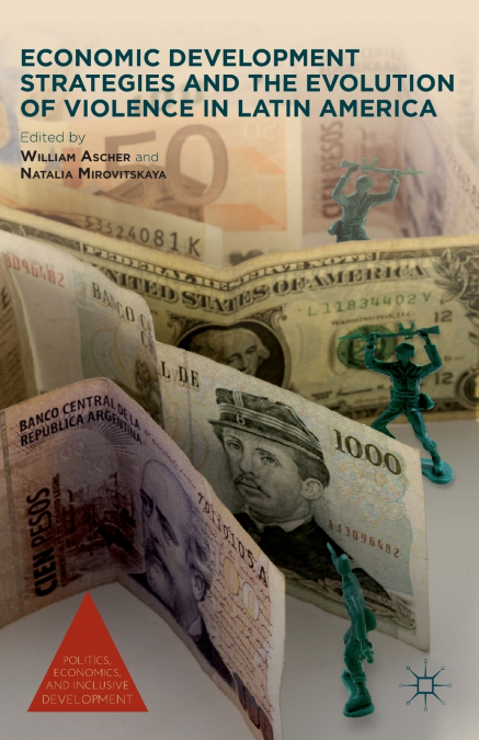 Economic Development Strategies and the Evolution of Violence in Latin America