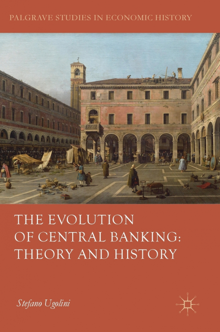 The Evolution of Central Banking