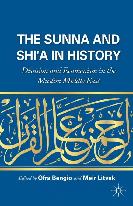 The Sunna and Shi’a in History