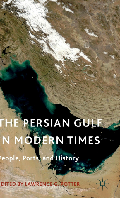 The Persian Gulf in Modern Times