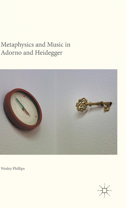 Metaphysics and Music in Adorno and Heidegger