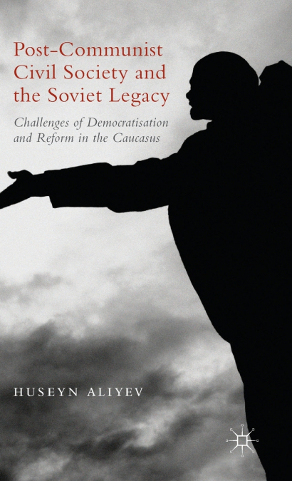 Post-Communist Civil Society and the Soviet Legacy
