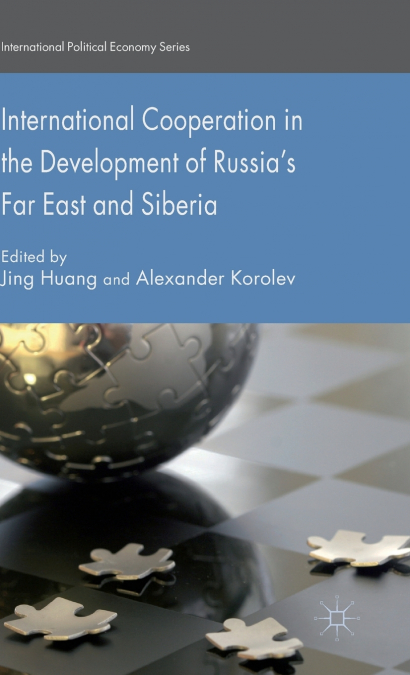 International Cooperation in the Development of Russia’s Far East and Siberia