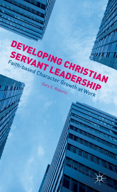 Developing Christian Servant Leadership