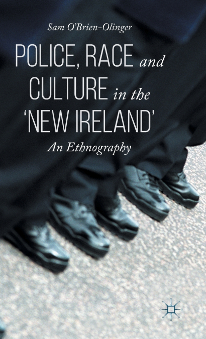 Police, Race and Culture in the ’New Ireland’