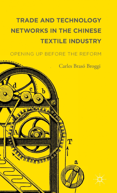 Trade and Technology Networks in the Chinese Textile Industry