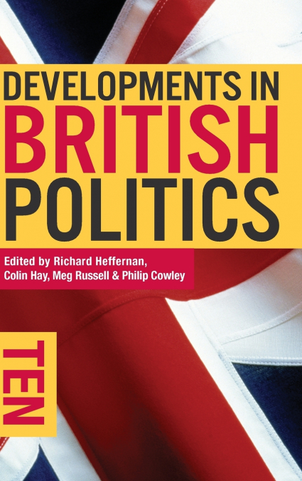 Developments in British Politics 10 (Tenth Edition, New Edition,10t)