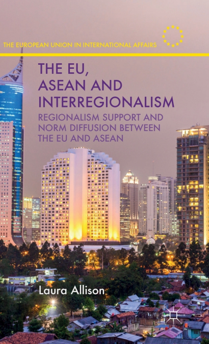 The EU, ASEAN and Interregionalism