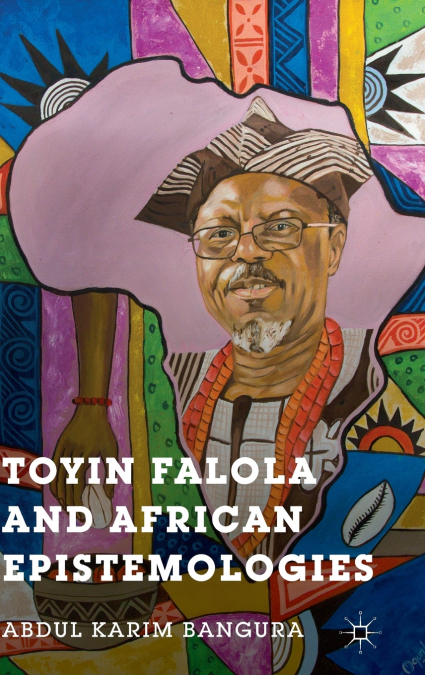 Toyin Falola and African Epistemologies