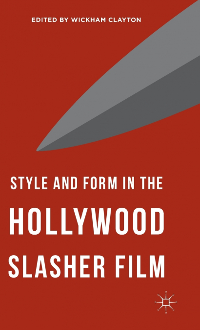 Style and Form in the Hollywood Slasher Film