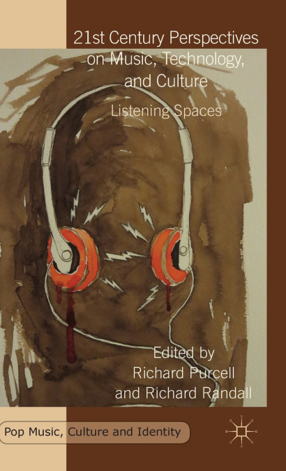 21st Century Perspectives on Music, Technology, and Culture
